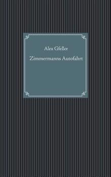 Paperback Zimmermanns Autofahrt [German] Book
