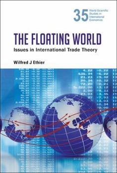 Hardcover Floating World, The: Issues in International Trade Theory Book