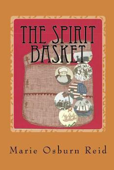The Spirit Basket: 270 Years of an Alaska Family