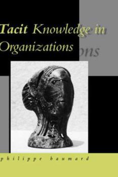 Hardcover Tacit Knowledge in Organizations Book