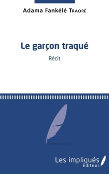 Paperback Le Garçon traqué [French] Book