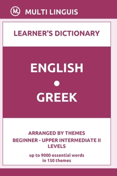 Paperback English-Greek Learner's Dictionary (Arranged by Themes, Beginner - Upper Intermediate II Levels) Book