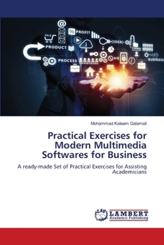 Paperback Practical Exercises for Modern Multimedia Softwares for Business Book