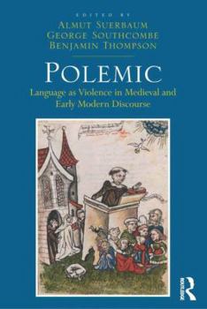 Hardcover Polemic: Language as Violence in Medieval and Early Modern Discourse Book