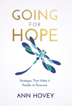 Hardcover Going for Hope: Strategies That Make It Possible to Persevere Book