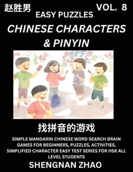 Chinese Characters & Pinyin (Part 8) - Easy Mandarin Chinese Character Search Brain Games for Beginners, Puzzles, Activities, Simplified Character Eas