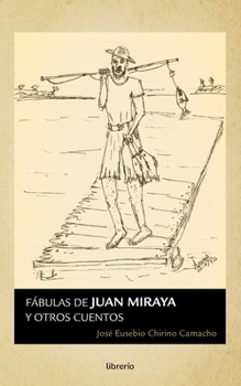 Paperback Fábulas de Juan Miraya y otros cuentos [Spanish] Book