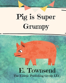 Paperback Pig is Super Grumpy Book