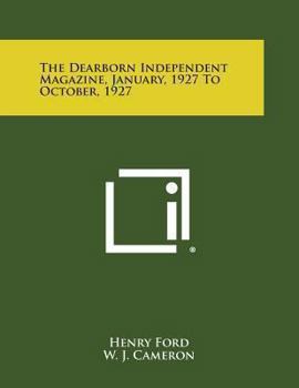 Paperback The Dearborn Independent Magazine, January, 1927 to October, 1927 Book