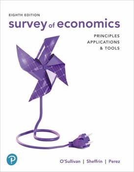 Paperback Survey of Economics: Principles, Applications, and Tools Book