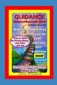 Paperback The Higher Path Series, Volume 12: Guidance 2 of 3, "Conversations with Spirit" Book