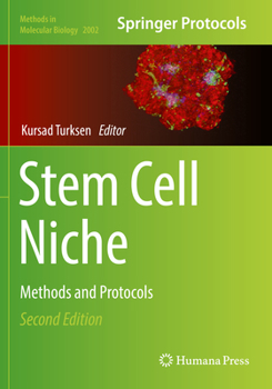 Stem Cell Niche: Methods and Protocols - Book #1035 of the Methods in Molecular Biology