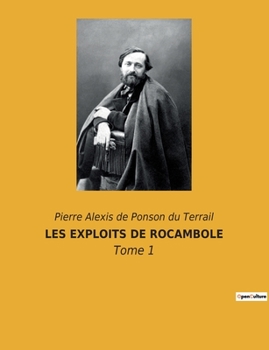 Paperback Les Exploits de Rocambole: Tome 1 [French] Book