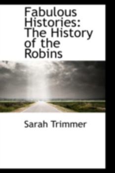 Fabulous Histories : The History of the Robins