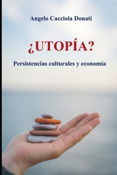 Paperback ¿Utopía?: Persistencias culturales y economía [Spanish] Book