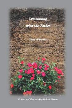 Paperback Communing with the Father: Types of Prayers Book
