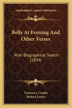 Paperback Bells At Evening And Other Verses: With Biographical Sketch (1899) Book