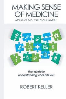 Paperback Making Sense of Medicine: Medical Matters Made Simple Book