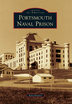 Portsmouth Naval Prison - Book  of the Images of America: Maine