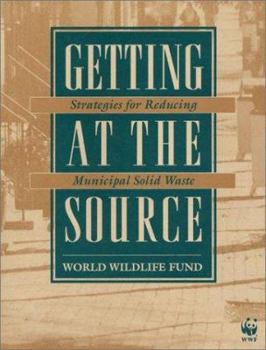 Paperback Getting at the Source: Strategies For Reducing Municipal Solid Waste Book