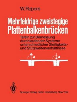 Paperback Mehrfeldrige Zweistegige Plattenbalkenbrücken: Tafeln Zur Bemessung Durchlaufender Systeme Unterschiedlicher Steifigkeits- Und Stützweitenverhältnisse [German] Book