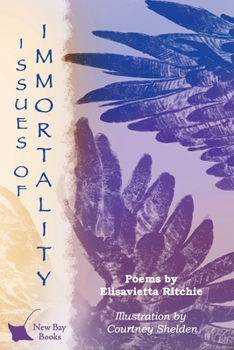 Paperback Issues of Immortality: Poems by Elisavietta Ritchie Book