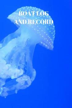 Paperback Boat Log and Record: Boating Trip Record and Expense Tracker Book