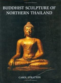 Hardcover Buddhist Sculpture of Northern Thailand Book
