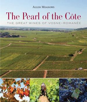 The Pearl of the Cote, The Great Wines of Vosne-Romanee