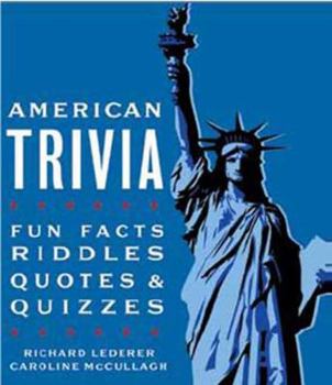 Paperback American Trivia: What We All Should Know about U.S. History, Culture & Geography Book