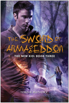 The Sword of Armageddon - Book #3 of the New Kid