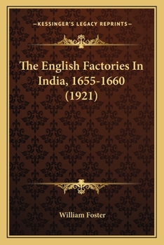 The English Factories In India, 1655-1660