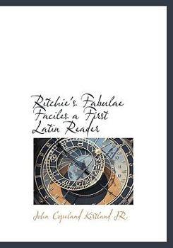 Ritchie's Fabulae Faciles a First Latin Reader