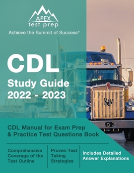 Paperback CDL Study Guide 2022-2023: CDL Manual for Exam Prep and Practice Test Questions Book [Includes Detailed Answer Explanations] Book
