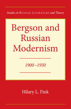 Paperback Bergson and Russian Modernism: 1900-1930 Book