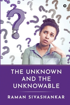 Paperback The Unknown and the Unknowable Book