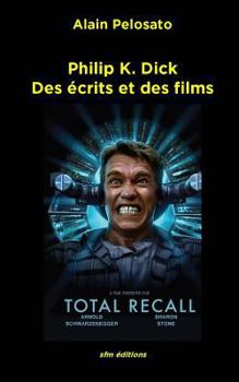 Paperback Philip K. Dick: Des écrits et des films [French] Book