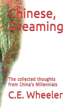 Paperback Chinese, Dreaming: The collected thoughts from China's Millennials Book