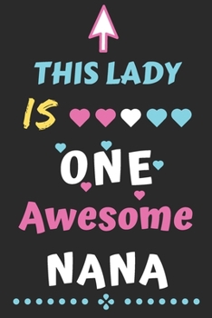 Paperback This Lady is One Awesome Nana: lined notebook, Funny Gift for mom, grandma Book