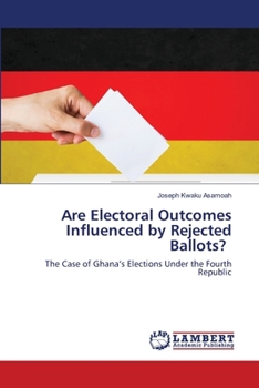Paperback Are Electoral Outcomes Influenced by Rejected Ballots? Book