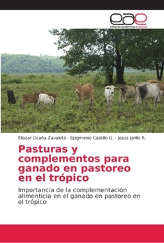Paperback Pasturas y complementos para ganado en pastoreo en el trópico [Spanish] Book