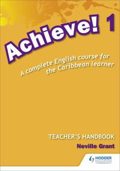 Paperback Achieve! Teacher Handbook 1: An English course for the Caribbean Learner Book