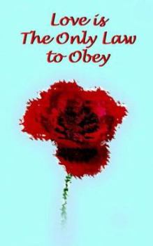 Paperback Love is The Only Law to Obey Book