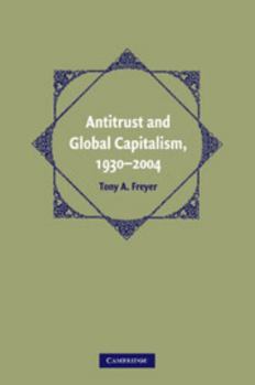 Paperback Antitrust and Global Capitalism, 1930-2004 Book