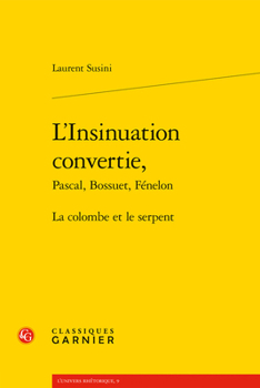 Paperback L'Insinuation Convertie,: La Colombe Et Le Serpent [French] Book