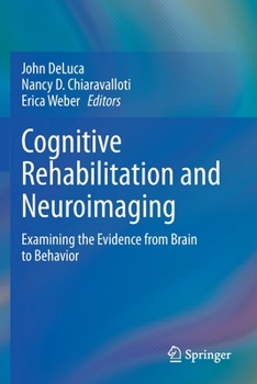Paperback Cognitive Rehabilitation and Neuroimaging: Examining the Evidence from Brain to Behavior Book