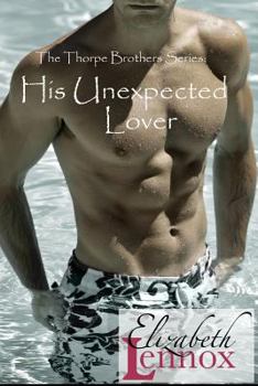 His Unexpected Lover - Book #2 of the Thorpe Brothers