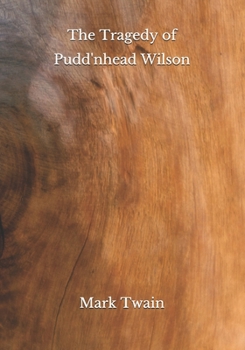 Paperback The Tragedy of Pudd'nhead Wilson Book