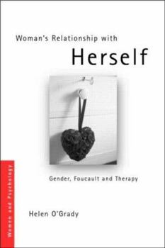 Paperback Woman's Relationship with Herself: Gender, Foucault and Therapy Book