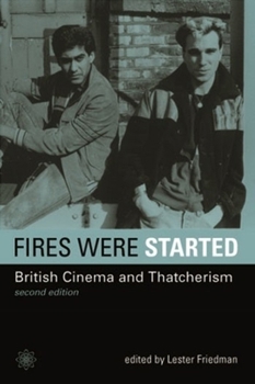 Paperback Fires Were Started: British Cinema and Thatcherism Book